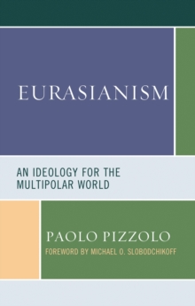 Eurasianism : An Ideology for the Multipolar World