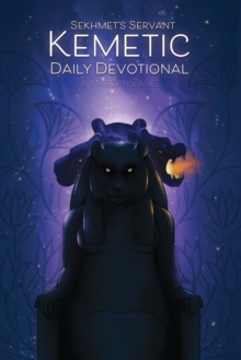 Sekhmet's Servant : Kemetic Daily Devotional: Welcoming the gods into your day.