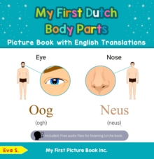 My First Dutch Body Parts Picture Book with English Translations