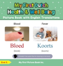 My First Dutch Health and Well Being Picture Book with English Translations