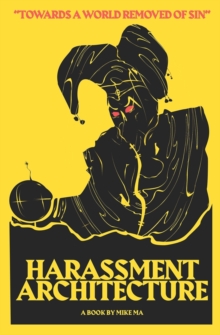 Independently Published Harassment Architecture