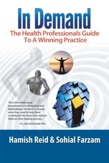 In Demand : The Health Professionals Guide to a Winning Practice