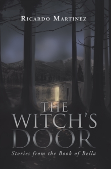 The Witch's Door : Stories from the Book of Bella