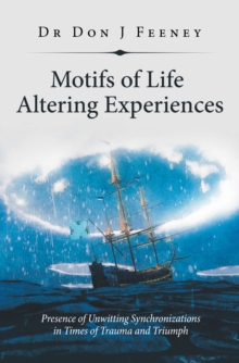 Motifs of Life Altering Experiences : Presence of Unwitting Synchronizations in Times of Trauma and Triumph