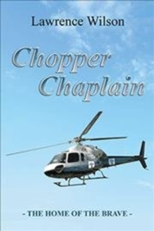 Chopper Chaplain : The Home of the Brave, Hardback Book Chopper Chaplain : The Home of the Brave, Hardback Book