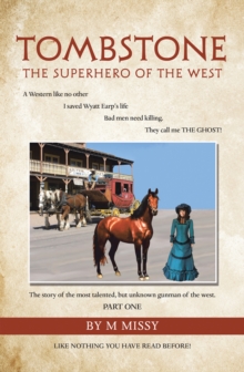 Tombstone : The Superhero of the West