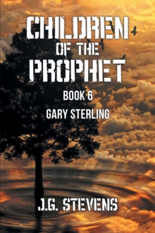 Children of the Prophet : Book 6: Gary Sterling