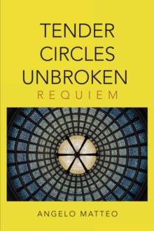 Tender Circles Unbroken: Requiem