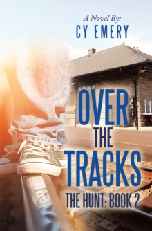 Over the Tracks : The Hunt: Book 2