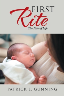 First Rite : The Rite of Life