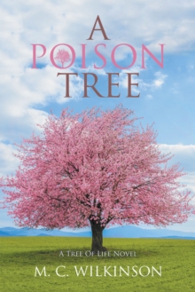 A Poison Tree : A Tree of Life Novel