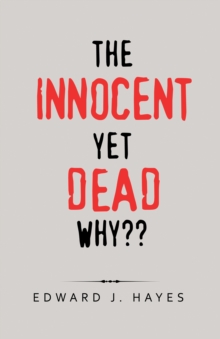 The Innocent yet Dead Why??