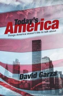 Today's America : Things America Doesn't Like to Talk About