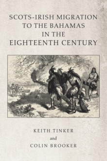 Scots-Irish Migration to the  Bahamas in the Eighteenth Century