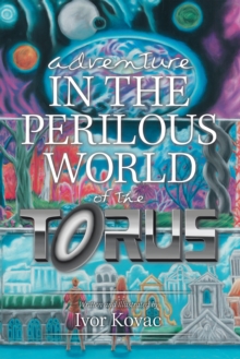 Adventure in the Perilous World of the Torus