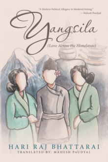 Yangsila : Love Across the Himalayas