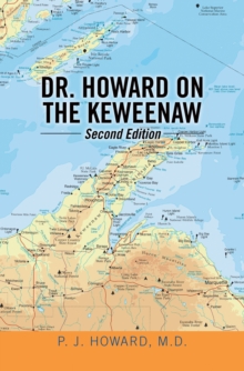 Dr. Howard on the Keweenaw : Second Edition