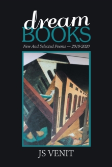 Dreambooks : New and Selected Poems -- 2010-2020