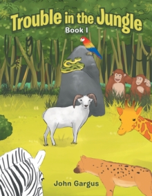 Trouble in the Jungle : Book I