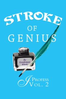 Stroke of Genius : I Profess Vol. 2