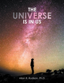 The Universe Is in Us