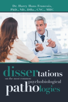 Dissertations on the Most Common Psychobiological Pathologies