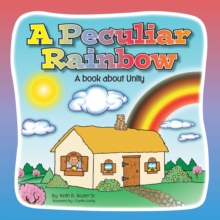 A Peculiar Rainbow : A Book About Unity