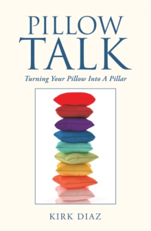 Pillow Talk : Turning Your Pillow into a Pillar