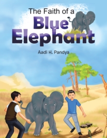 The Faith of a Blue Elephant : Book 2