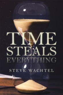 Time Steals Everything