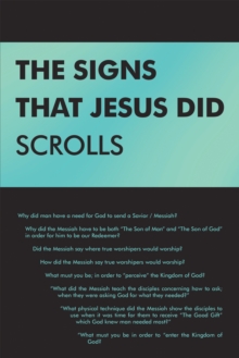 The Signs That Jesus Did Scrolls : Opened-Up Scripture