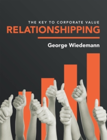 Relationshipping : The Key to Corporate Value