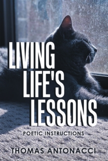 Living Life's Lessons : Poetic Instructions