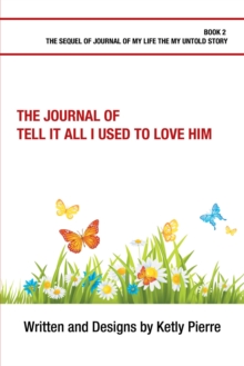 The Journal of Tell It All I Used to Love Him