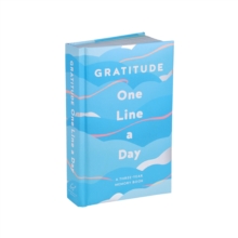 Gratitude One Line a Day : A Three-Year Memory Book