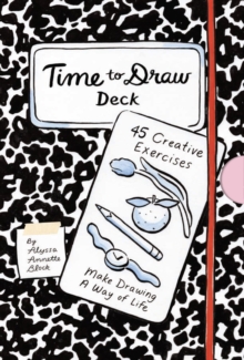 Time to Draw Deck : 45 Creative Exercises