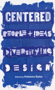 Centered : People and Ideas Diversifying Design