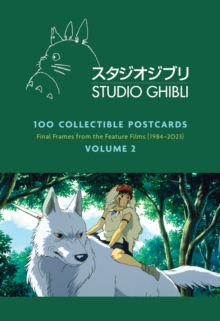 Studio Ghibli: 100 Postcards, Volume 2 : Final Frames from the Feature Films (19842023)