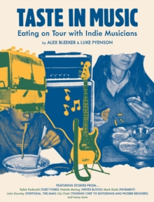Taste in Music : Eating on Tour with Indie Musicians