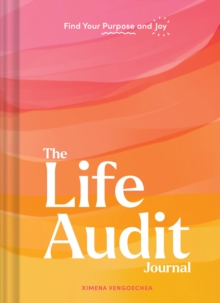 Life Audit Journal : Find Your Purpose And Joy