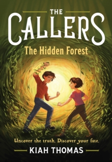 The Callers: The Hidden Forest : Book 2