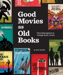 Chronicle Books Good Movies As Old Books , Films Reimagined As Vintage Book Covers