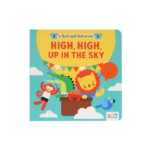 A Find And Feel Story: High, High, Up In The Sky