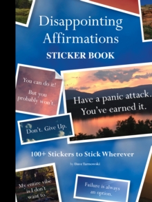 Chronicle Books Disappointing Affirmations Sticker Book , 100+ Stickers To Stick Wherever