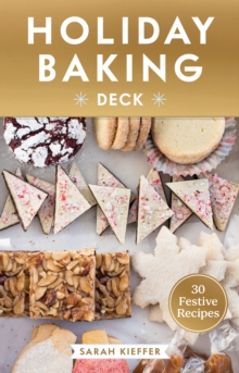 Holiday Baking Deck : 30 Festive Recipes