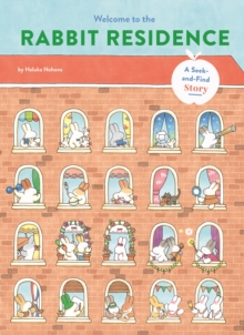 Welcome to the Rabbit Residence : A Seek-and-Find Story