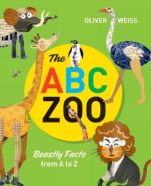 The ABC Zoo : Beastly Facts from A to Z