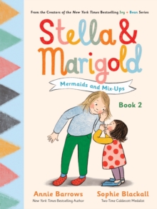 Stella & Marigold: Mermaids and Mix-Ups : Book 2