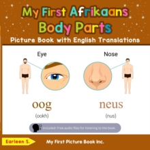 My First Afrikaans Body Parts Picture Book with English Translations : Teach & Learn Basic Afrikaans words for Children, #6