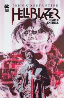 John Constantine, Hellblazer: Dead In America